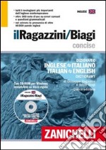 Il Ragazzini-Biagi Concise. Dizionario inglese-italiano italian-english dictionary. Con CD-ROM libro