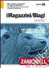 Il Ragazzini/Biagi concise. Dizionario inglese-italiano. Italian-English dictionary libro