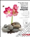 Scienze integrate. Il pianeta Terra-Il mondo dei viventi-Strutture e funzioni degli organismi-La Terra. Per le Scuole superiori. Con DVD-ROM. Con espansione online libro