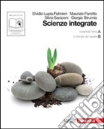 Scienze integrate. Vol. A-B: IL pianeta Terra-Il mondo dei viventi. Per le Scuole superiori. Con espansione online libro