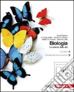 Biologia - La scienza della vita A/B