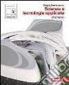 Scienze e tecnologie applicate. Costruzioni. Per le Scuole superiori. Con espansione online libro