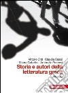 Storia e autori della letteratura greca. Con gli storici. Per le Scuole superiori. Con espansione online. Vol. 1: Età arcaica libro