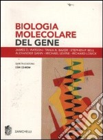 Biologia molecolare del gene. Con CD-ROM libro