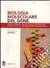 Biologia molecolare del gene. Con CD-ROM libro