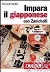 Impara il giapponese con Zanichelli. Con 2 CD Audio libro