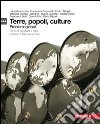 Terre, popoli, culture. Corso di geografia. Problemi globali. Per le Scuole superiori. Con espansione online libro