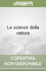 Le scienze della natura libro