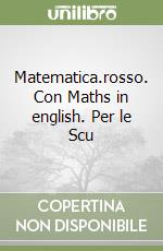 Matematica.rosso. Con Maths in english. Per le Scu libro