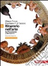 Itinerario nell'arte. Ediz. arancione. Per le Scuole superiori. Con espansione online. Vol. 3 libro