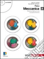 Fisica. Meccanica A. Per le Scuole superiori. Con espansione online libro