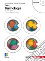 Fisica. Termologia. Per le Scuole superiori. Con espansione online libro