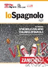 Lo spagnolo ágil. Dizionario spagnolo-italiano, italiano-spagnolo. Plus digitale. Con aggiornamento online. Con app libro