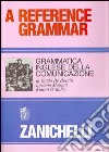 Reference grammar. Grammatica inglese della comunicazione libro