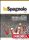 Lo spagnolo ágil. Dizionario spagnolo-italiano, italiano-spagnolo. Con Contenuto digitale (fornito elettronicamente) libro