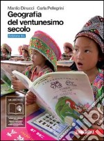 Geografia del ventunesimo secolo. Per le Scuole superiori. Con espansione online libro