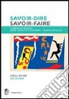 Savoir-dire, savoir-faire. Niveaux B1-B2. Per le Scuole superiori. Con 2 CD Audio libro