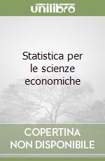 Statistica per le scienze economiche