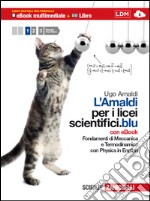 Amaldi per i Licei scientifici. Con Physics in eng libro