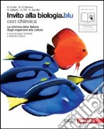 Invito alla biologia. Blu. Con chimica. Per le Scuole superiori. Con espansione online libro