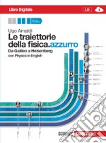 Le traiettorie della fisica. azzurro. Da Galileo a libro