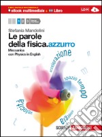 Le parole della fisica. azzurro. Con Physics in en libro