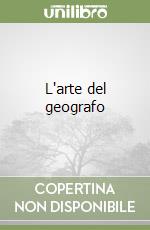 L'arte del geografo