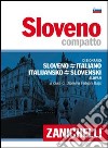 Sloveno compatto. Dizionario sloveno-italiano, italiano-sloveno libro