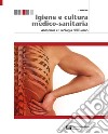 Igiene e cultura medico-sanitaria. Per le Scuole superiori. Con espansione online. Vol. 1: Anatomia e fisiologia dell'uomo libro