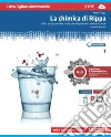 La Chimica di Rippa (Confezione volume 1 PLUS + pdf scaricabile) libro di RIPPA Mario