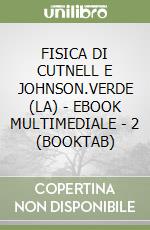FISICA DI CUTNELL E JOHNSON.VERDE (LA) - EBOOK MULTIMEDIALE - 2 (BOOKTAB) libro