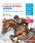 Lezioni di fisica. Ediz. azzurra. Per le Scuole superiori. Con Contenuto digitale per accesso on line. Vol. 1: Meccanica, termodinamica e onde