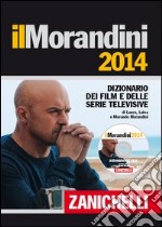 Il Morandini 2014. Dizionario dei film e delle ser libro