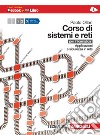 Corso di sistemi e reti. Per informatica. Per le Scuole superiori. Con e-book. Con espansione online. Vol. 3: Applicazioni e sicurezza in rete libro