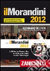 Il Morandini 2012. Dizionario dei film. Con aggiornamento online. Con DVD-ROM libro di Morandini Laura Morandini Luisa Morandini Morando