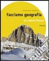 Facciamo geografia. Con regioni italiane. Per la Scuola media. Con espansione online. Vol. 1 libro