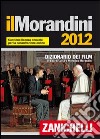 Il Morandini 2012. Dizionario dei film. Con aggiornamento online libro