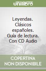 Leyendas. Clásicos españoles. Guía de lectura. Con CD Audio libro