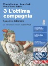 Ottima compagnia. Per le Scuole superiori. Con e-book. Con espansione online (L'). Vol. 3: Seicento e Settecento libro