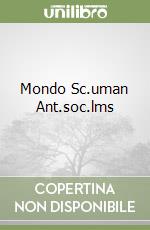 Mondo Sc.uman Ant.soc.lms libro