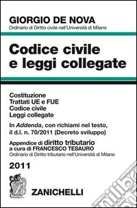 Codice civile e leggi collegate 2011. Costituzione, Trattati UE e FUE, Codice civile, leggi collegate-Appendice di diritto tributario libro