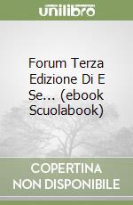 Forum Terza Edizione Di E Se... (ebook Scuolabook) libro