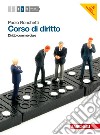 Corso di diritto. Per le Scuole superiori. Con esp libro