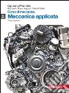 Corso di meccanica. Per gli Ist. tecnici industriali. Con espansione online. Vol. 3: Meccanica applicata libro