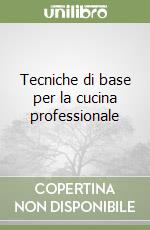 Tecniche di base per la cucina professionale (2)