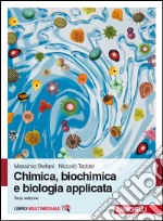 Chimica, biochimica e biologia applicata Terza edizione