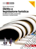 Diritto e legislazione turistica. Per le Scuole su libro