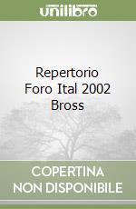 Repertorio Foro Ital 2002 Bross libro