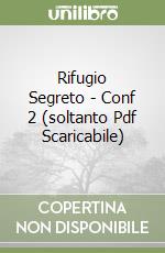 Rifugio Segreto - Conf 2 (soltanto Pdf Scaricabile) libro