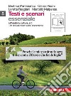 Testi e scenari. Essenziale. Vol. 5-6: Età del naturalismo e decadentismo-Il Novecento. Per le Scuole superiori. Con espansione online libro